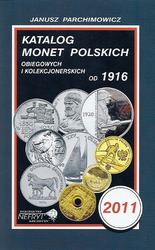 Katalog monet polskich obiegowych i kolekcjonerskich, Janusz Parchimowicz, 2011